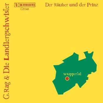SP G.Rag + Die Landlergschwister: Der Räuber Und Der Prinz LTD