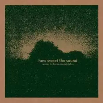 LP G.Rag Y Los Hermanos Patchekos: How Sweet The Sound NUM | LTD