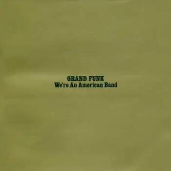 CD Grand Funk Railroad: We're An American Band