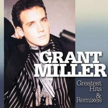 LP Grant Miller: Greatest Hits & Remixes