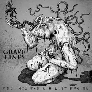 CD Grave Lines: Fed Into The Nihilist Engine