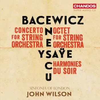 SACD Grażyna Bacewicz: Concerto For String Orchestra, Octet For String Orchestra, Harmonies Du Soir