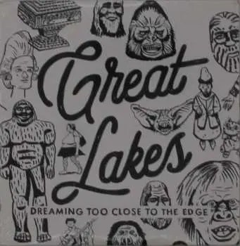 CD Great Lakes: Dreaming Too Close To The Edge