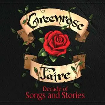 CD Greenrose Faire: Decade Of Songs And Stories DIGI
