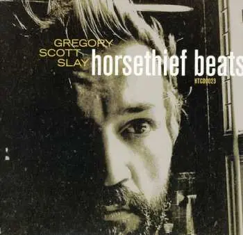 CD Gregory Scott Slay: Horsethief Beats / The Sound Will Find You DIGI