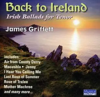 CD Griffett,james / Lindley,simon / Benson,clifford: Back To Ireland: Irish Songs & Ballads For Tenor