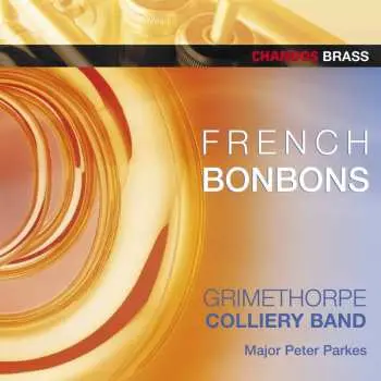 CD The Grimethorpe Colliery Band: French Bonbons