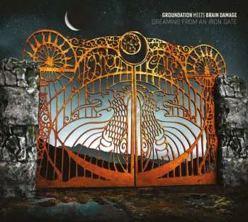 CD Groundation: Dreaming From An Iron Gate