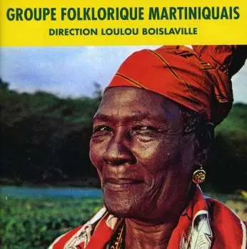 CD Groupe Folklorique Martiniquais: Groupe Folklorique Martiniquais