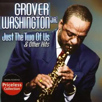 CD Grover Washington, Jr.: Just The Two Of Us & Other Hits