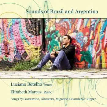 CD Guastavino / Botelho / Marcus: Sounds Of Brazil & Argentina