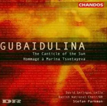 CD Sofia Gubaidulina: The Canticle Of The Sun / Hommage À Marina Tsvetayeva
