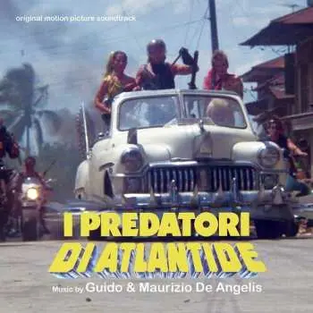 LP Guido And Maurizio De Angelis: I Predatori Di Atlantide (Original Motion Picture Soundtrack) CLR | LTD