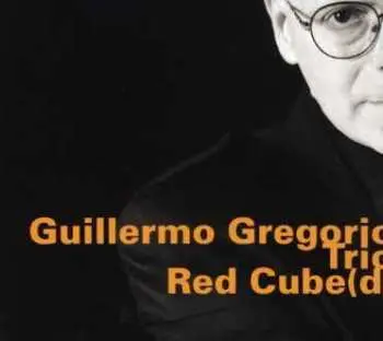 CD Guillermo Gregorio Trio: Red Cube(d)