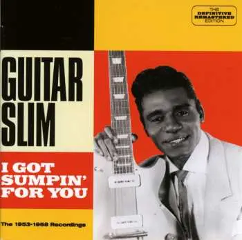 CD Eddie "Guitar Slim" Jones: I Got Sumpin' For You - The 1953-1958 Recordings