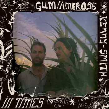 LP Gum: Ill Times