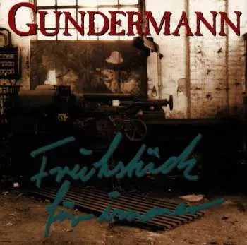 CD Gundermann & Seilschaft: Frühstück Für Immer