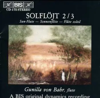 CD Gunilla von Bahr: Solflöjt 2/3 = Sun-Flute = Sonnenflöte = Flûte Soleil
