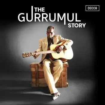 LP Gurrumul Yunupingu: The Gurrumul Story