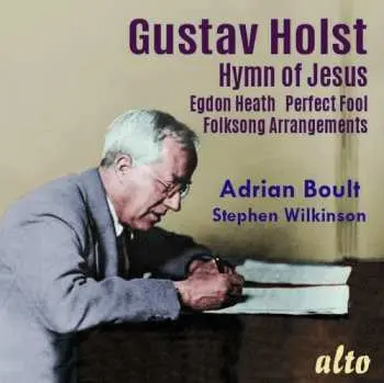 CD Gustav Holst: Hymn Of Jesus, Egdon Heath, Perfect Fool, Folksong Arrangements