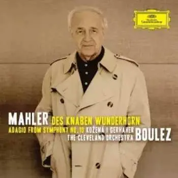 CD Gustav Mahler: Des Knaben Wunderhorn, Adagio From Symphony No. 10