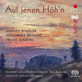 SACD Gustav Mahler: Hanno Müller-brachmann - Auf Jenen Höh'n