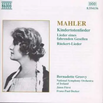 CD Gustav Mahler: Kindertotenlieder / Lieder Eines Fahrenden Gesellen / Rückert-Lieder
