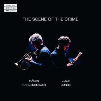 CD Håkan Hardenberger: Scene Of The Crime