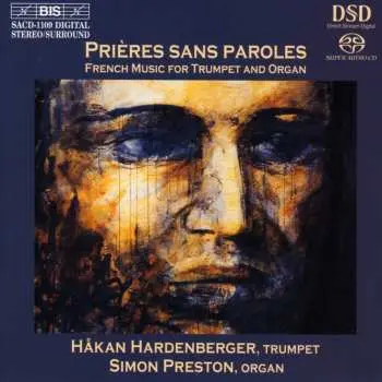 SACD Håkan Hardenberger: Prières Sans Paroles (French Music For Trumpet And Organ)