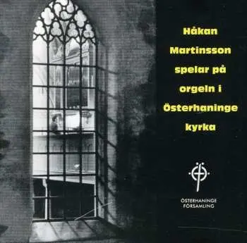 CD Håkan Martinsson: The Organ of Österhaninge