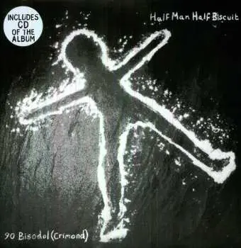 LP/CD Half Man Half Biscuit: 90 Bisodol (Crimond)