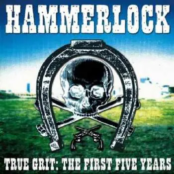 CD Hammerlock: True Grit: The First Five Years