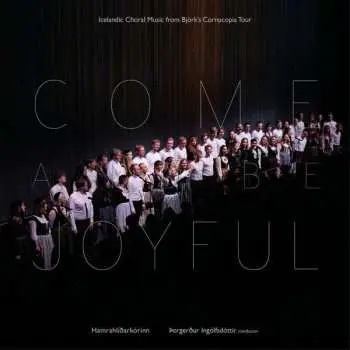 LP Hamrahlid Choir: Hamrahlidarkorinn - Come Be Joyful