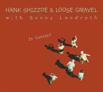 2CD Hank Shizzoe: In Concert