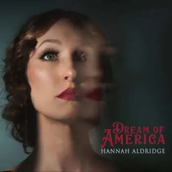 LP Hannah Aldridge: Dream Of America