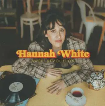 LP Hannah & The Nordi White: Sweet Revolution