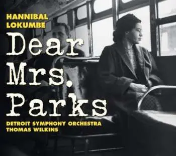 CD Hannibal Lokumbe: Dear Mrs. Parks