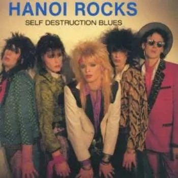 CD Hanoi Rocks: Self Destruction Blues LTD
