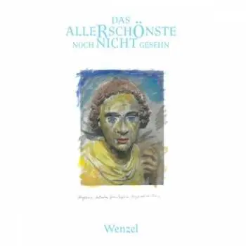 CD Hans-Eckardt Wenzel: Das Allerschönste Noch Nicht Gesehen