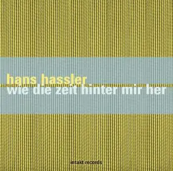 CD Hans Hassler: Wie Die Zeit Hinter Mir Her