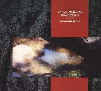 LP Hans-Joachim Roedelius: Momenti Felici