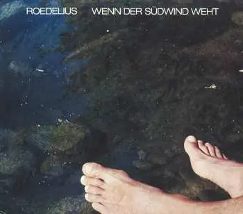 CD Hans-Joachim Roedelius: Wenn Der Südwind Weht