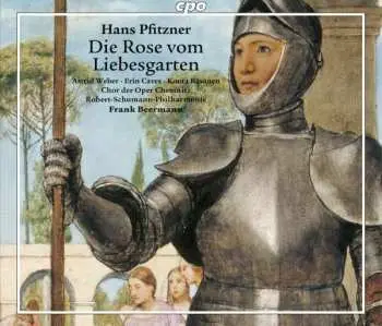 3CD Hans Pfitzner: Die Rose vom Liebesgarten