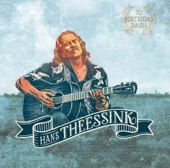 LP Hans Theessink: 70 Birthday Bash