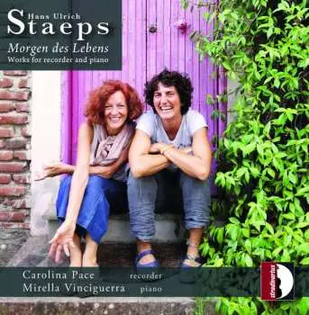 CD Hans Ulrich Staeps: Morgen Des Lebens (Works For Recorder And Piano)