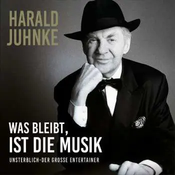 CD Harald Juhnke: Was Bleibt, Ist Die Musik
