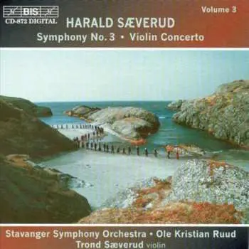 CD Harald Sæverud: Symphony No. 3 • Violin Concerto