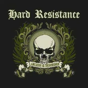 LP Hard Resistance: Lawless & Disorder LTD