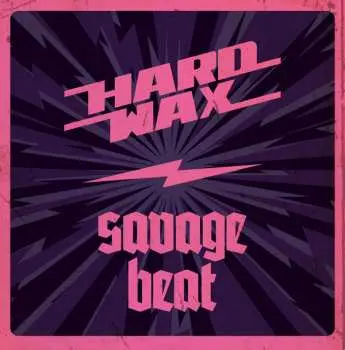 SP Hard Wax / Savage Beat: Hard Wax / Savage Beat Split