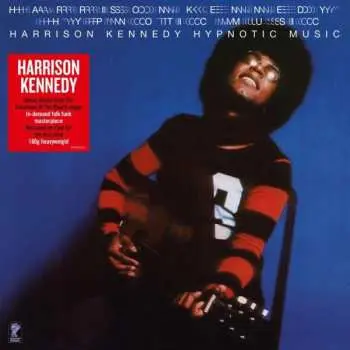 LP Harrison Kennedy: Hypnotic Music
